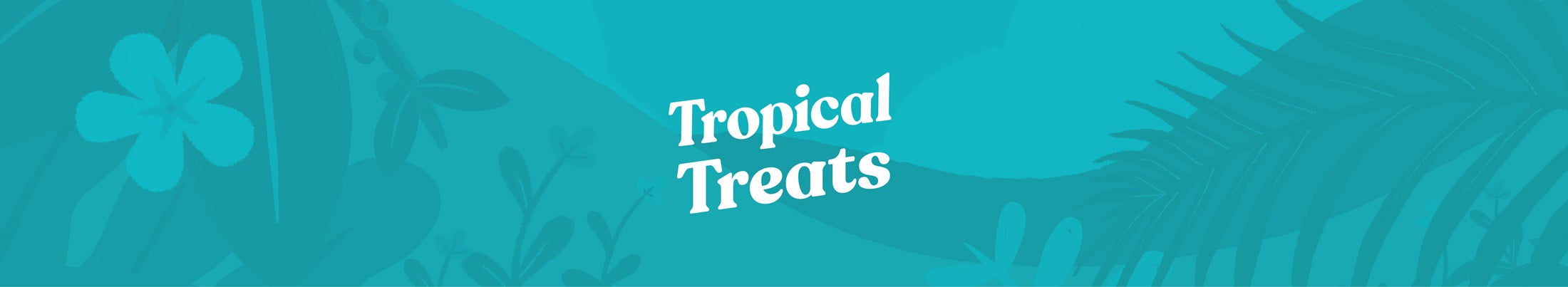 Tropical Treats